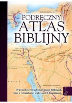 Podręczny atlas biblijny - Tim Dowley - książka  wyd. 2013