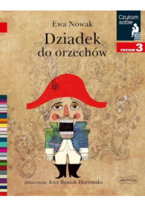 Dziadek do orzechów Czytam sobie Poziom 3 - Ewa Nowak - książka  wyd. 2020