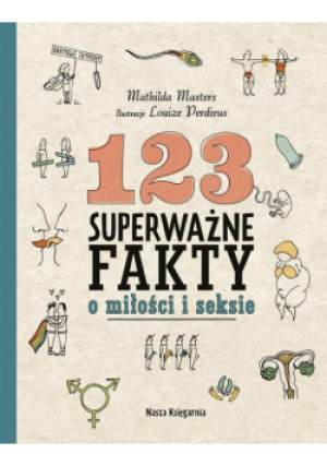 123 superważne fakty o miłości i seksie - Mathilda Masters - książka  wyd. 2023