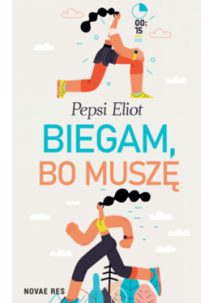 Biegam, bo muszę - Pepsi Eliot - książka  wyd. 2022