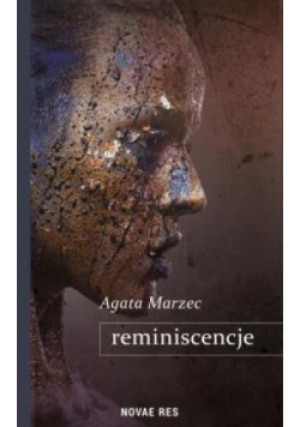 Reminiscencje - Agata Marzec - książka  wyd. 2016