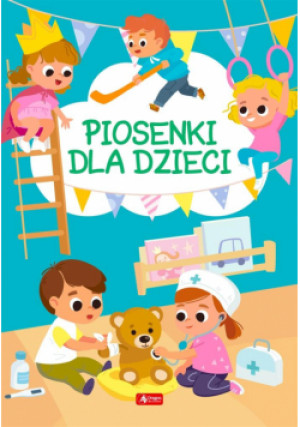 Piosenki dla dzieci - książka  wyd. 2021
