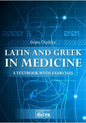 Latin and Greek in medicine - Olędzka Beata - książka  wyd. 2022