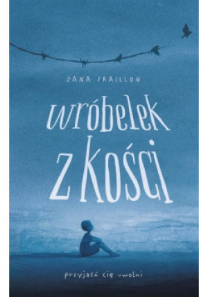 Wróbelek z kości - Fraillon Zana - książka  wyd. 2017