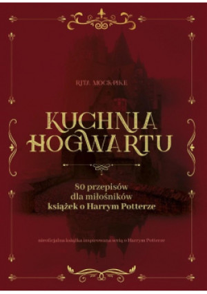 Kuchnia Hogwartu - Rita Mock Pike - książka  wyd. 2021
