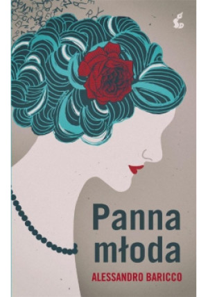 Panna młoda - Alessandro Baricco - książka  wyd. 2018