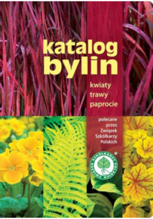 Katalog bylin. Kwiaty, trawy i paprocie... - Zbiorowa Praca - książka  wyd. 2018