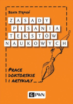 Zasady pisania tekstów naukowych - Beata Stępień - książka  wyd. 2016