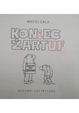 Koniec żartuf - Maciej Gaca - książka  wyd. 2017