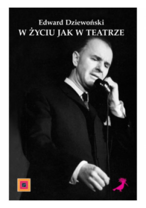 W życiu jak w teatrze - Roman Dziewoński, Dziewoński Roman - książka  wyd. 2017