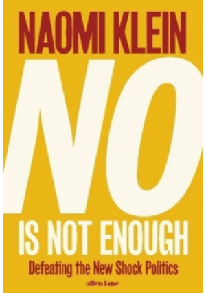No Is Not Enough - Naomi Klein - książka  wyd. 2017