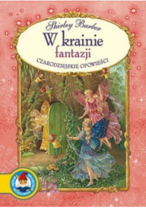 W krainie fantazji - Shirley Barber - książka  wyd. 2008
