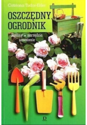 Oszczędny ogrodnik - Catriona Tudor - Erler - książka  wyd. 2002