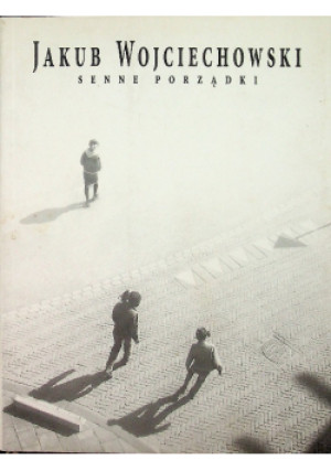 Senne porządki - Jakub Wojciechowski - książka historyczna wyd. 2008