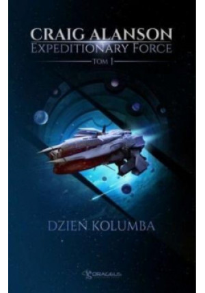 Expeditionary Force T.1 Dzień Kolumba - Alanson Craig - książka fantasy wyd. 2020
