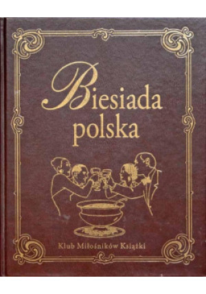 Biesiada polska - książka historyczna wyd. 2008