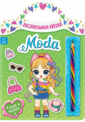 Zaczarowana kredka. Moda. Świat modelek - książka  wyd. 2020