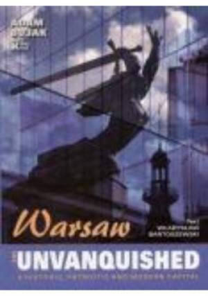 Warsaw the Unvanquished - Adam Bujak - książka historyczna wyd. 2005