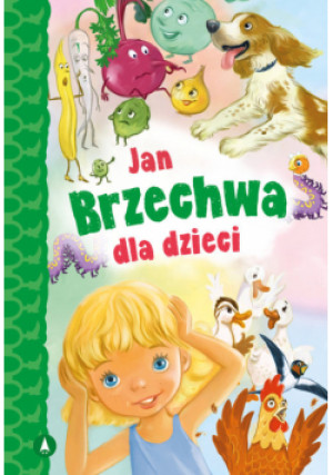 Jan Brzechwa dla dzieci - Jan Brzechwa - książka  wyd. 2022