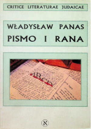 Pismo i rana - Władysław Panas - książka historyczna wyd. 1996