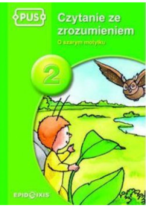 PUS Czytanie ze zrozumieniem 2 O szarym motylku - Piekarska Agnieszka - książka  wyd. 2017