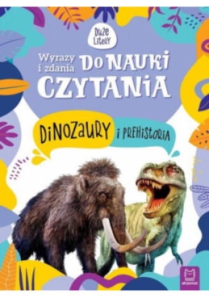 Wyrazy i zdania do nauki czytania Dinozaury - Agnieszka Bator - książka  wyd. 2021