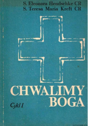 Chwalimy boga - Eleonora Hendschke - książka  wyd. 1986