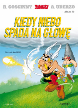 Asteriks Tom 33 Kiedy niebo spada na głowę - R.Goscinny, A.Uderzo - książka  wyd. 2023