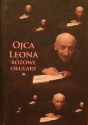 Ojca Leona różowe okulary - Leon Knabit - książka  wyd. 2007