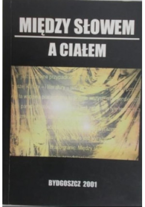 Między słowem a ciałem - Lidia Wiśniewska - książka  wyd. 2001