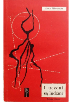 I uczeni są ludźmi - Anna Mierzecka - książka  wyd. 1962