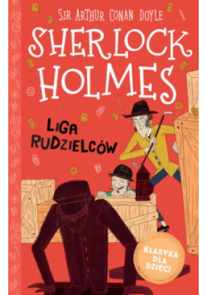Klasyka dla dzieci Sherlock Holmes Tom 5 Liga rudzielców - Arthur Conan Doyle - książka  wyd. 2022