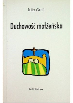 Duchowość małżeńska - Tullo Goffi - książka  wyd. 2001