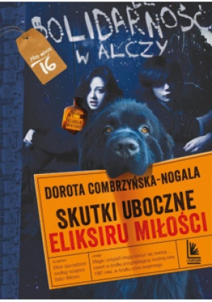 Skutki uboczne eliksiru miłości - Dorota Combrzyńska-Nogala, Combrzyńska-Nogala Dorota - książka  wyd. 2021