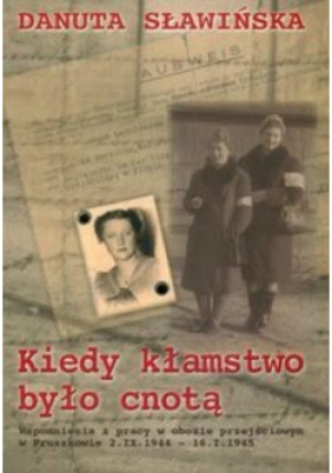 Kiedy kłamstwo było cnotą - Danuta Sławińska - książka  wyd. 2006