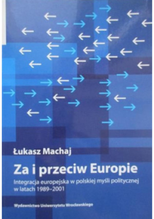 Za i przeciw Europie - Łukasz Machaj - książka  wyd. 2006