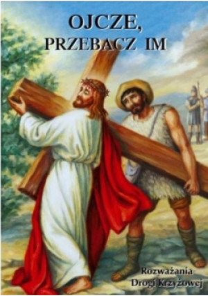 Ojcze przebacz mi - Józef Orchowski (opr.) - książka  wyd. 2011