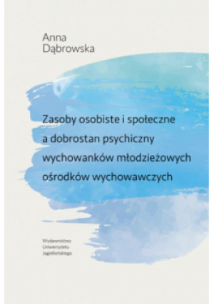Zasoby osobiste i społeczne a dobrostan.. - Dąbrowska Anna - książka  wyd. 2023