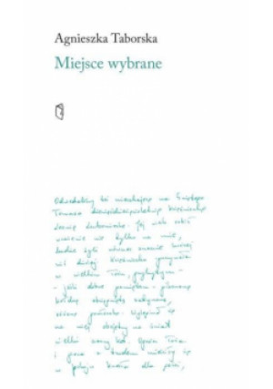 Miejsce wybrane - Agnieszka Taborska, Taborska Agnieszka - książka  wyd. 2019
