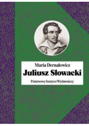 Juliusz Słowacki - Maria Dernałowicz - książka  wyd. 2009