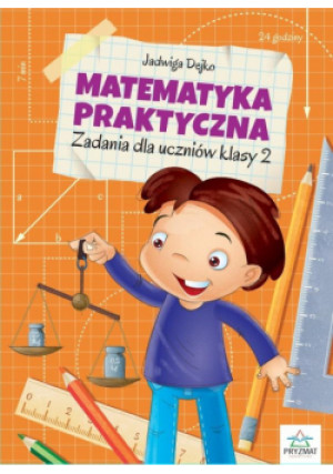 Matematyka praktyczna kl.2 - Dejko Jadwiga - książka  wyd. 2021