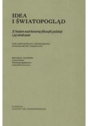 Idea i światopogląd - Zbiorowa Praca - książka  wyd. 2018