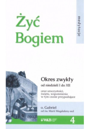 Żyć Bogiem 4 - Gabriel - książka  wyd. 2022