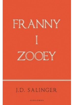 Franny and Zooey (wydanie jubileuszowe) - J. D. Salinger, Salinger J.D. - książka  wyd. 2019