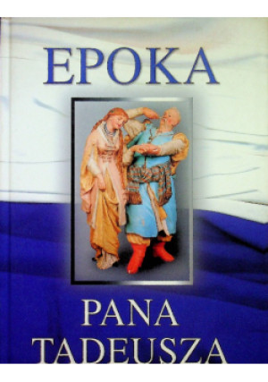 Epoka Pana Tadeusza - książka  wyd. 1989