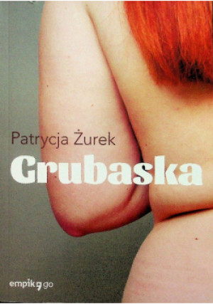 Grubaska - Patrycja Żurek - książka  wyd. 2022