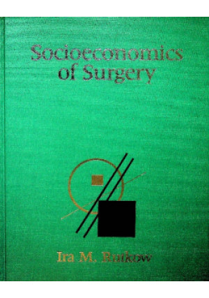 Socioeconomics of Surgery - Ira M. Rutkow - książka  wyd. 1989