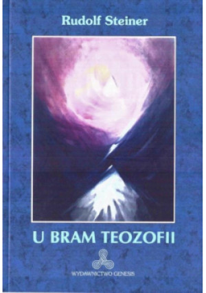U bram teozofii - Rudolf Steiner, Steiner Rudolf - książka  wyd. 2021