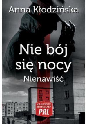 Najlepsze kryminały PRL. Nie bój się nocy.. - Anna Kłodzińska, Kłodzińska Anna - książka  wyd. 2017