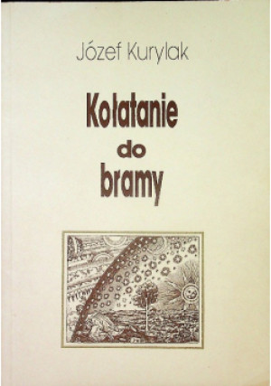 Kołatanie do bramy - Józef Kurylak - książka  wyd. 1993